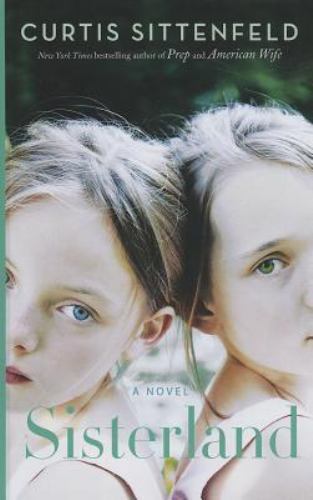 Sisterland (Thorndike Press Large Print Basic), Sittenfield, Curtis, Good Book
