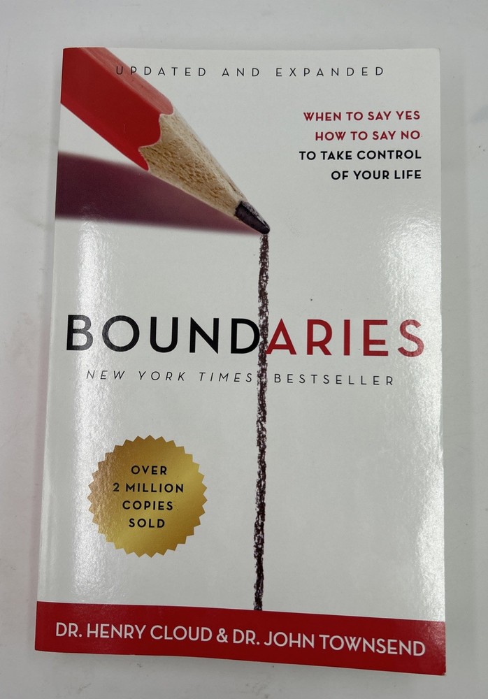 Boundaries Updated and Expanded Edition: When to Say Yes, How to Say No to…