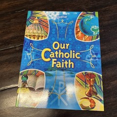 Our Catholic Faith (Student Edition), sadlier