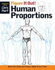 Figure It Out! Human Proportions : Draw the Head and Figure Right