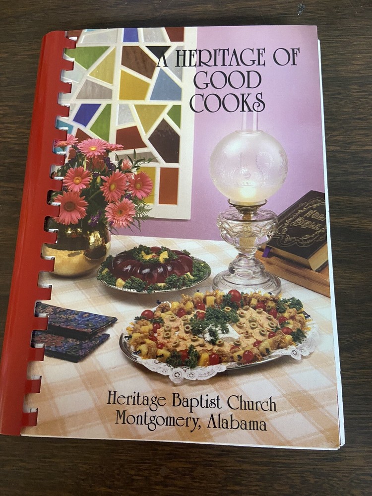 A Heritage Of Good Tastes Cooks Montgomery Alabama Baptist Church Vtg 1996