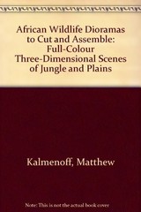 AFRICAN WILDLIFE DIORAMAS TO CUT AND ASSEMBLE By Matthew Kalmenoff **Mint**
