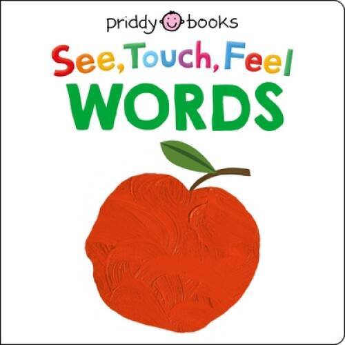See Touch Feel: Words – Board book By Priddy, Roger – GOOD