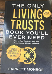 The Only Living Trusts Book You’ll Ever Need 2025 Edition PB Garrett Monroe