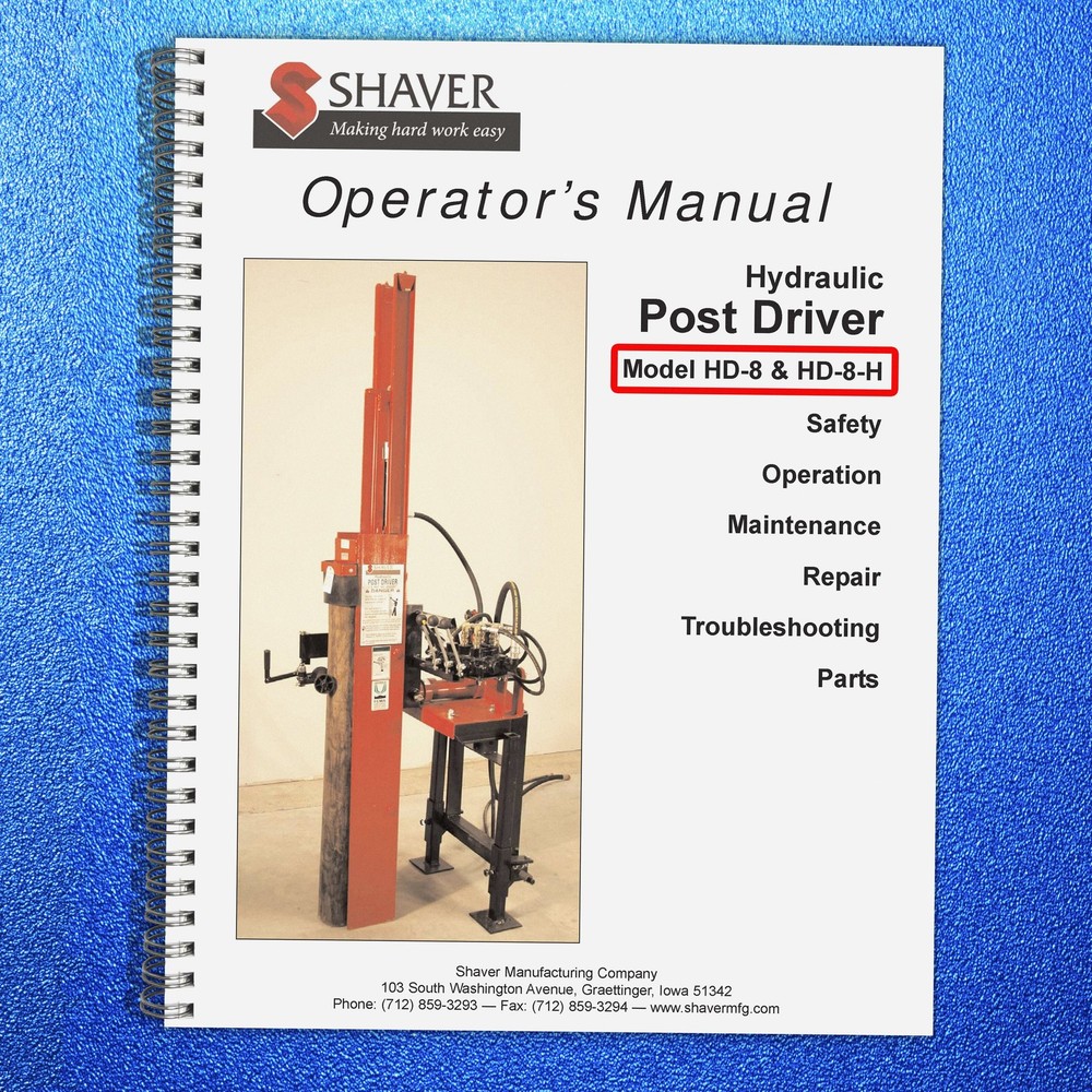 SHAVER Hydraulic Post Driver HD-8-H Operator Manual FASTENED – TOUGH JACKET