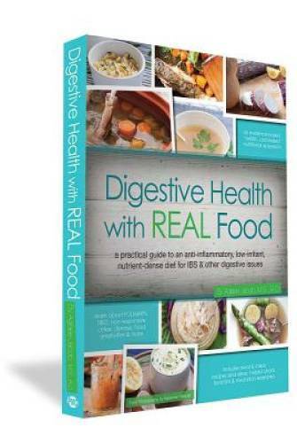 Digestive Health with REAL Food: A Practical Guide to an Anti-Inflammator – GOOD