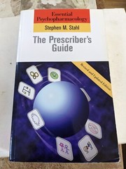 Essential Psychopharmacology: The Prescriber’s Guide: Revised and Updated…