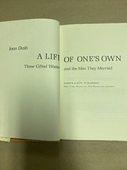 A Life of One’s Own:Three Gifted Women and the Men They Married by Joan Dash