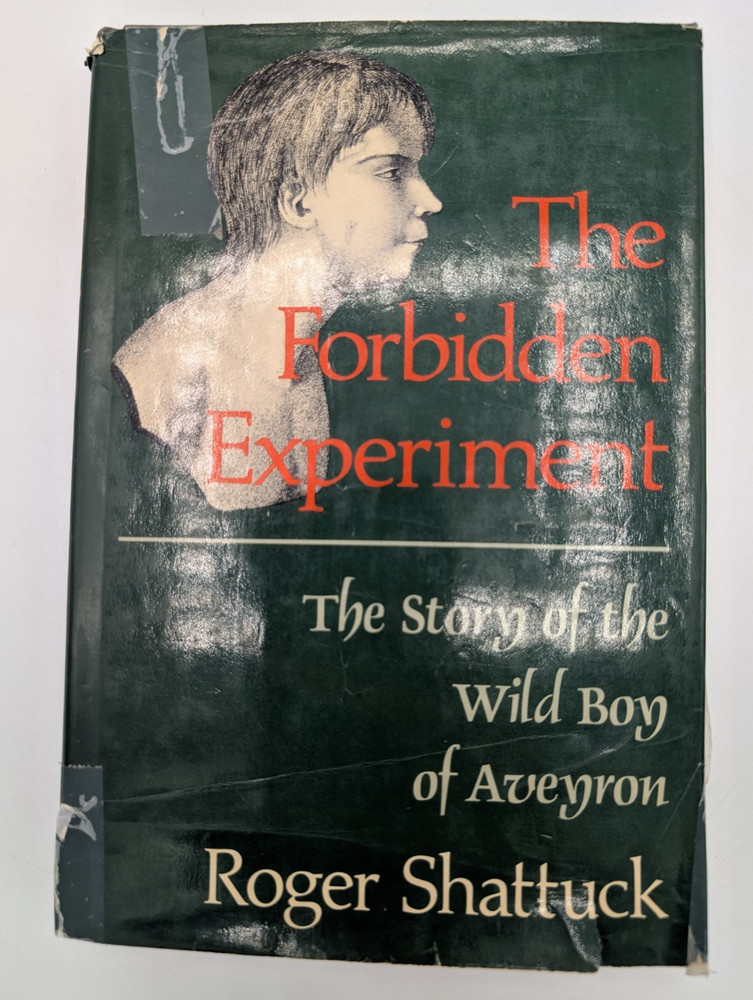 The Forbidden Experiment by Roger Shattuck – Hardcover