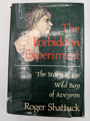 The Forbidden Experiment by Roger Shattuck – Hardcover