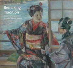 Remaking Tradition: Modern Art – Hardcover, by Cleveland Museum of – Very Good u