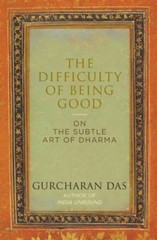 The Difficulty of being Good: On the Subtle Art of Dharma, Das, Gurcharan, 97806