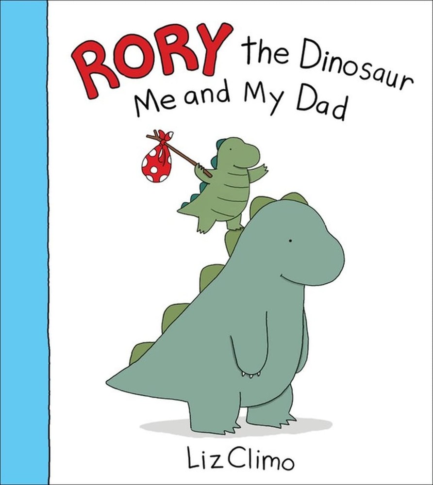 Rory the Dinosaur: Me and My Dad – hardcover Climo, Liz