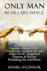 Only Man Bears His Image: The Biblical, Catholic, Scientific Case Again – GOOD