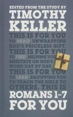 Romans 1-7 For You – Hardcover By Timothy Keller – GOOD