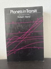 Planets in Transit: Life Cycles for Living, Hand, Robert