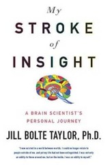 My Stroke of Insight: A Brain Scientist’s Personal Journey – VERY GOOD