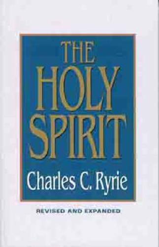 The Holy Spirit – Paperback By Ryrie, Charles C. – GOOD