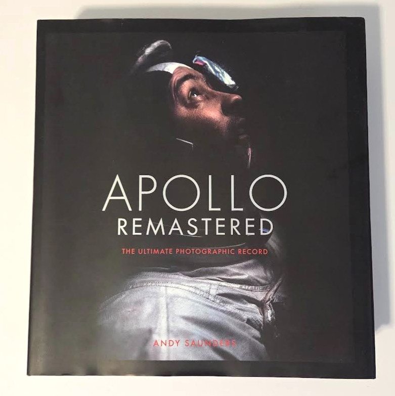 Apollo Remastered: The Ultimate Photographic Record by Andy Saunders HC VGC!!!