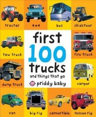 First 100 Trucks: And Things That Go – Board book By Priddy, Roger – GOOD
