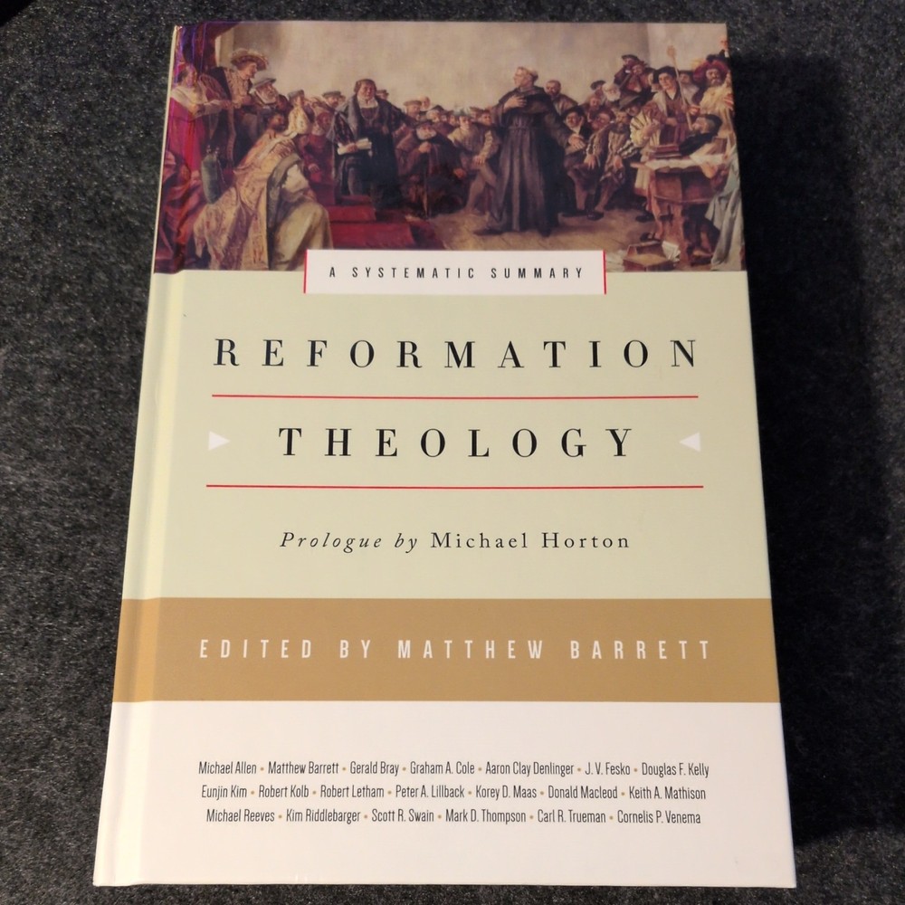 Reformation Theology : A Systematic Summary by Gerald Bray (2017, Hardcover)