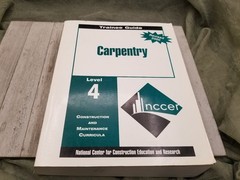 Carpentry Level 1 2 and 3 : Trainee Guide National Center for Construction