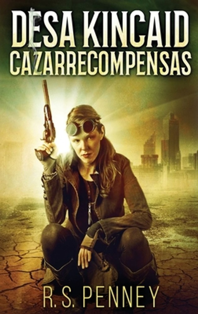 Desa Kincaid – Cazarrecompensas by R.S. Penney (Spanish) Hardcover Book