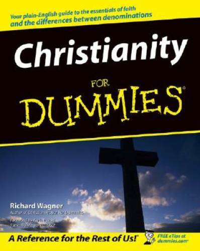 Christianity For Dummies – Paperback By Wagner, Richard – GOOD