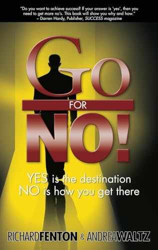 Go for No! Yes is the – Paperback, by Richard Fenton; Andrea – Very Good