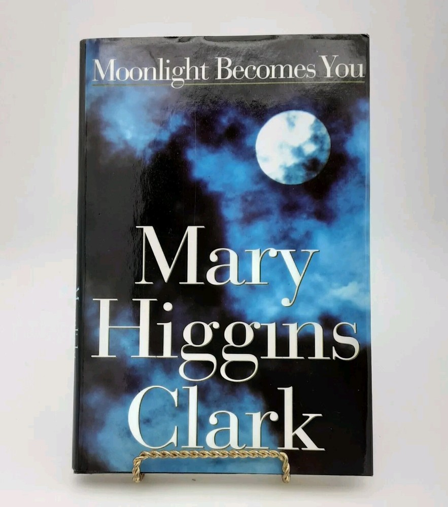 Moonlight Becomes You by Mary Higgins Clark Hardcover 255 Pages Suspenseful