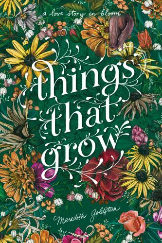 Things That Grow: A YA Road T- 9781328770103, Meredith Goldstein, hardcover, new