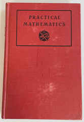 Vintage 1945 Practical Mathematics Vol 3 National Educational Alliance RARE Read