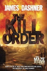 The Kill Order: The Origin of the Maze Run- 0385742894, James Dashner, paperback
