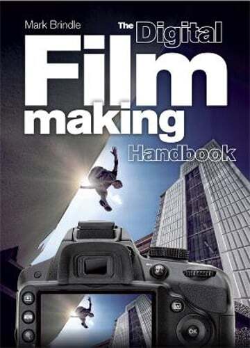 The Digital Filmmaking Handbook by Mark Brindle: Used