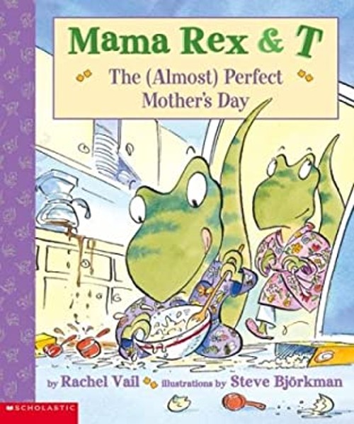 The Almost Perfect Mother’s Day Picture Book Rachel Vail