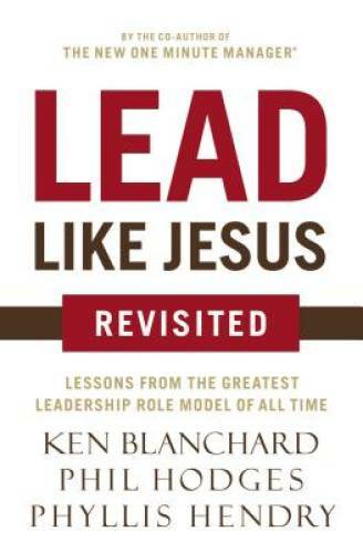 Lead Like Jesus Revisited – Paperback By Blanchard, Ken – VERY GOOD