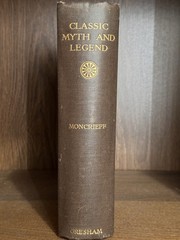 CLASSIC MYTH AND LEGEND by A. R. Hope Moncrieff -Large Volume, Rare, Beautiful