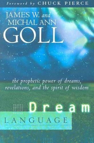 Dream Language: The Prophetic Power of Dreams, Revelations, and the Spiri – GOOD