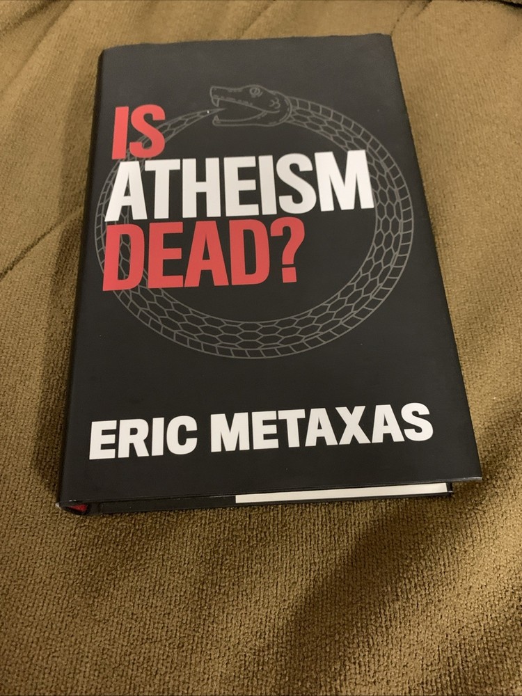Is Atheism Dead? by Eric Metaxas (2021, Hardcover) First Edition First Printing