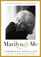 Marilyn & Me: A Photographer’s Memories – Schiller, Lawrence – Like New – Se…