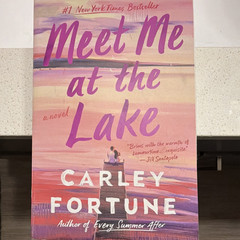 Carley Fortune Meet Me at the Lake (2023) Trade Paperback Romance Novel