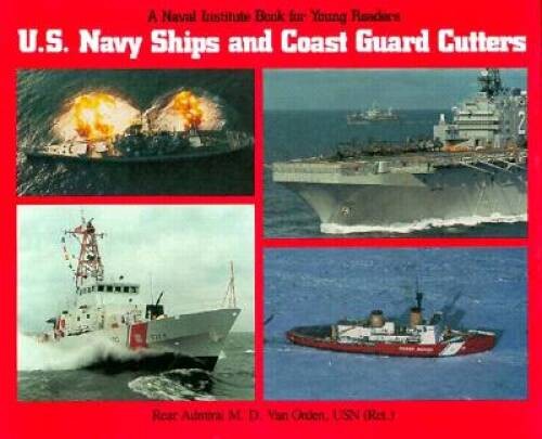 U.S. Navy Ships and Coast Guard Cutters (Naval Institute Book for Yo – VERY GOOD