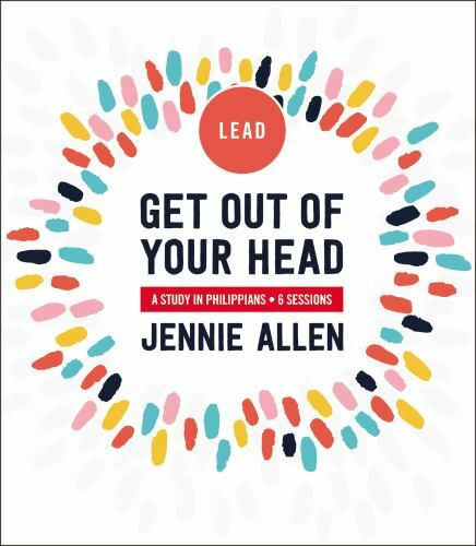 Get Out of Your Head Bible Study Leader’s G- 0310116406, Jennie Allen, paperback