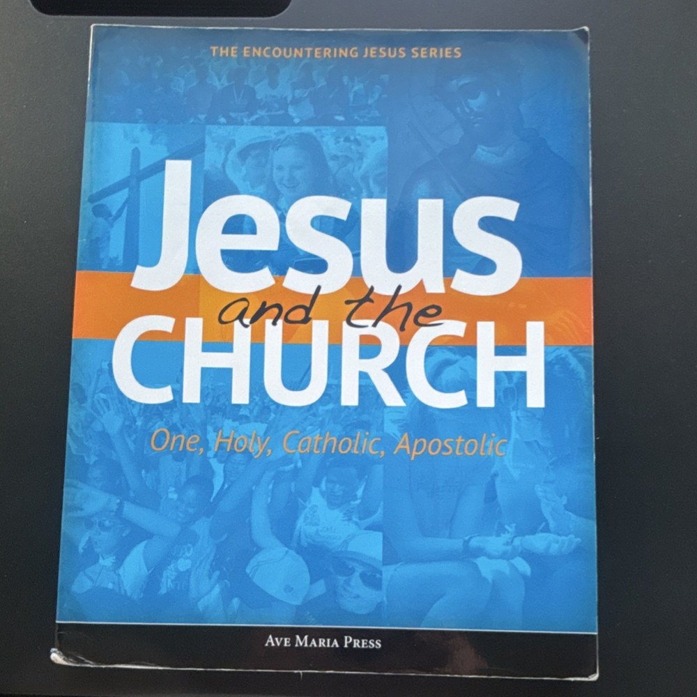 Ave Maria Press Jesus and the Church Framework Course IV Student Ed TP 2014