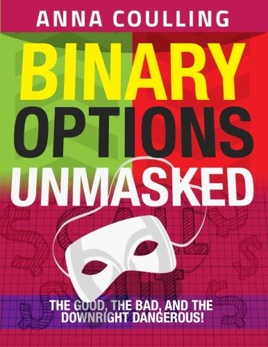 BINARY OPTIONS UNMASKED By Anna Coulling *Excellent Condition*