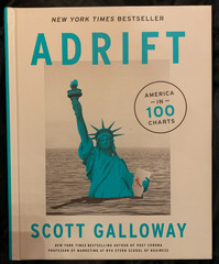 Adrift: America in 100 Charts by Galloway, Scott . Hardback NEW