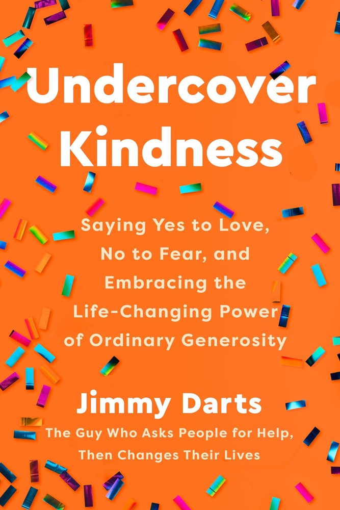 Undercover Kindness: Saying Yes to Love, No to , Darts, Darts,..