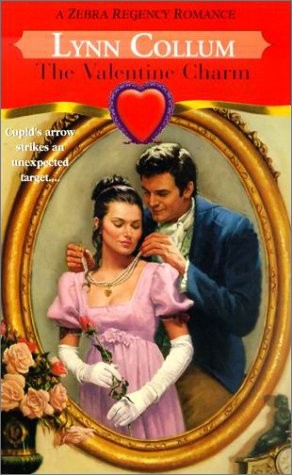 The Valentine Charm (Zebra Regency Romance) – Collum, Lynn – Good – See cond…