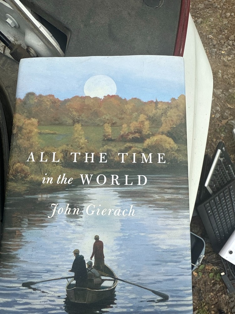All the Time in the World (John Gierach’s Fly-fishing Library), Gierach, John, 9