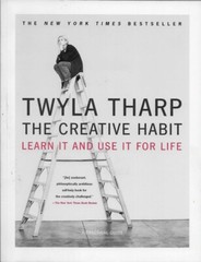 THE CREATIVE HABIT: LEARN IT AND USE IT FOR LIFE [] By Twyla Tharp Mark Reiter